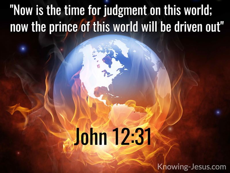 John 12:31 Now is the time for judgment on this world (white)